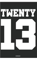 Twenty 13 Notebook