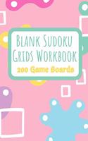 Blank Sudoku Grids Workbook 200 Game Boards