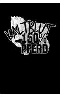 Kaltblut - 150% Pferd