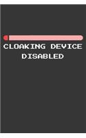 Cloaking Device Disabled Notebook