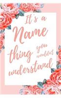 It's a Name Thing You Wouldn't Understand