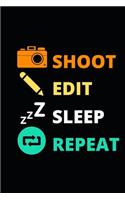 Shoot Edit Sleep Repeat