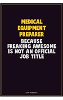 Medical Equipment Preparer, Because Freaking Awesome Is Not An Official Job Title