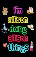 I'm Allison Doing Allison Things