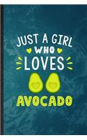 Just a Girl Who Loves Avocado