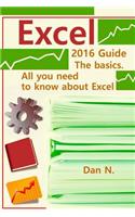 Excel 2016 Guide: The basics. All you need to know about Excel