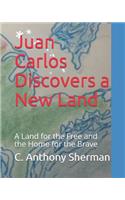 Juan Carlos Discovers a New Land