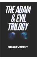 The Adam & Evil Trilogy