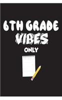 6th Grade Vibes Only
