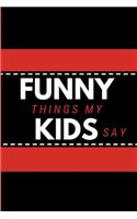 Funny Things My Kids Say