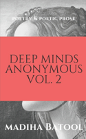 Deep Minds Anonymous Vol. 2: Poetry & Poetic Prose