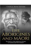 Aborigines and Maori: The History of the Indigenous Peoples in Australia and New Zealand