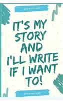 It's My Story and I'll Write If I Want to
