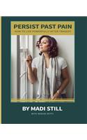 Persist Past Pain