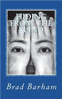 Hiding From the Blind
