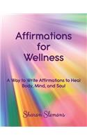 Affirmations for Wellness