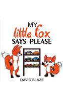 My Little Fox Says Please