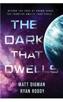 The Dark That Dwells