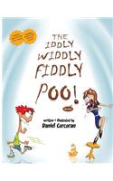 The Iddly Widdly Fiddly Poo!