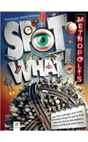 Spot What: Metropolis