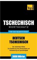 Tschechischer Wortschatz für das Selbststudium - 3000 Wörter: (276 German Collection)