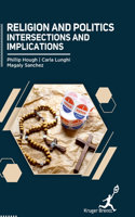 Religion and Politics- Intersections and Implications