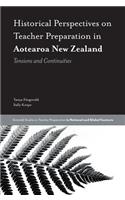 Historical Perspectives on Teacher Preparation in Aotearoa New Zealand