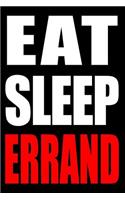 Eat Sleep Errand Gift Notebook for a Hotel Porter, Medium Ruled Journal