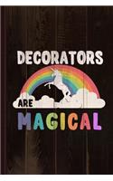 Decorators Are Magical Journal Notebook: Blank Lined Ruled for Writing 6x9 110 Pages