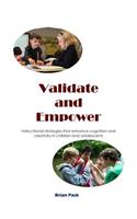 Validate and Empower