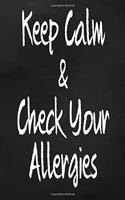 Keep Calm & Check Your Allergies: Allergy Log Book Discover Your Allergies Or Food Intolerance With This Journal