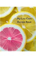 My Low Carb Recipe Book: Create Your Own Custom Cookbook with This 100+page 7.5x9.25 (19cm*23.5cm) Blank Journal. It Has Space for You to Write in 50 Single Page Plus 25 Dou