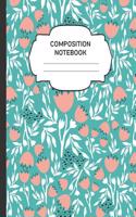 Composition Notebook: College Ruled Narrow Line Comp Books for School - Tulips Rule