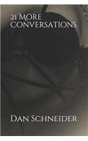 21 More Conversations