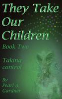 Taking Control: (2 They Take Our Children)