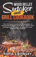 Wood Pellet Smoker and Grill Cookbook