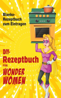 DIY-Rezeptbuch für Wonder Women