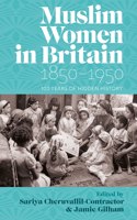 Muslim Women in Britain, 1850-1950