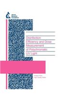 Disinfection Efficiency and Dose Measurement of Polychromatic UV Light