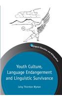 Youth Culture, Language Endangerment and Linguistic Survivance