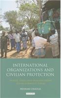 International Organizations and Civilian Protection
