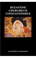 Byzantine Churches In Constantinople (Paperback)