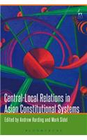 Central-Local Relations in Asian Constitutional Systems