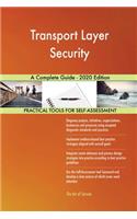 Transport Layer Security A Complete Guide - 2020 Edition