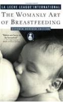 The Womanly Art of Breastfeeding