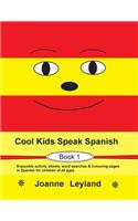 Cool Kids Speak Spanish - Book 1