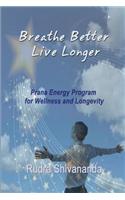 Breathe Better Live Longer