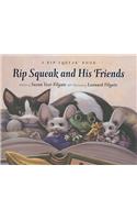 Rip Squeak & His Friends