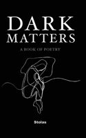Dark Matters