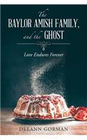The Baylor Amish Family, and the Ghost